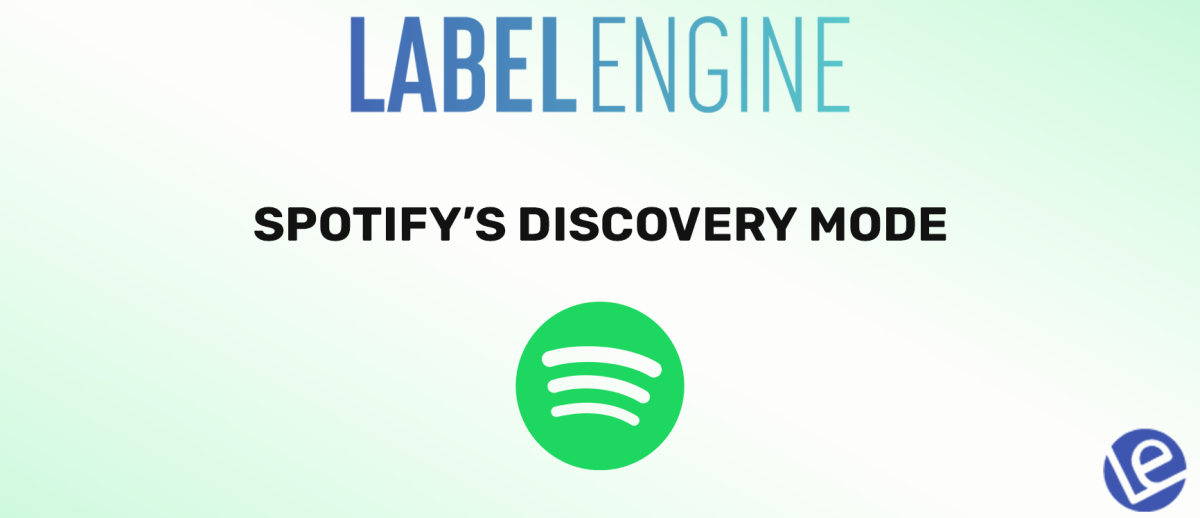 Spotify's Discovery Mode - Label Engine News